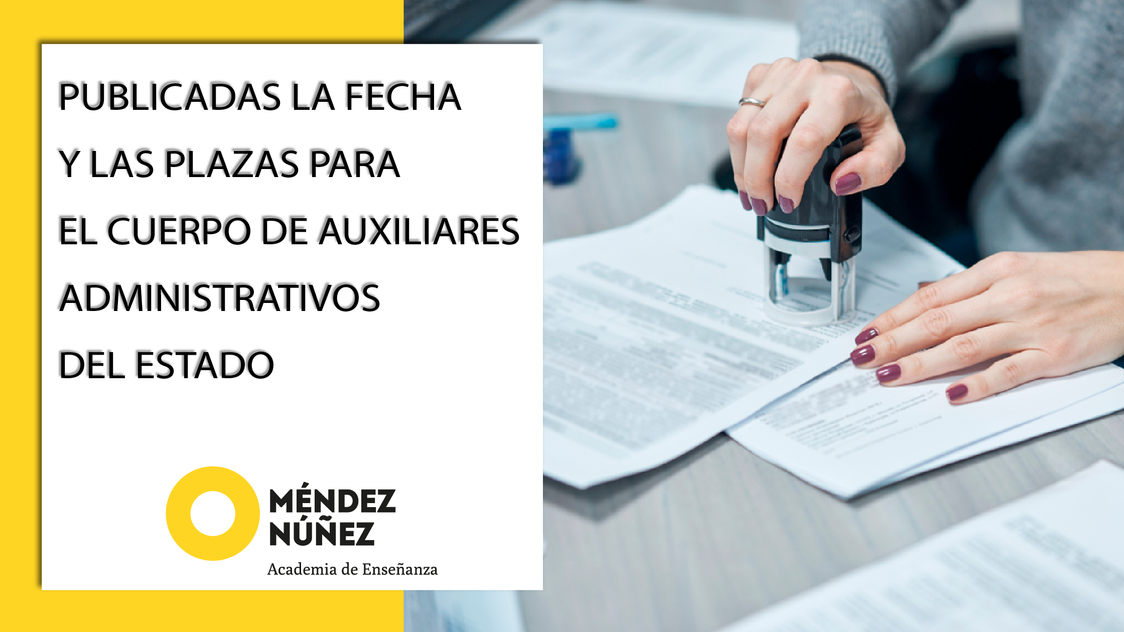 Fecha y plazas para el cuerpo Auxiliares Administrativos del Estado